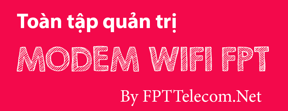 quan-tri-modem-wifi-fpt-toan-tap