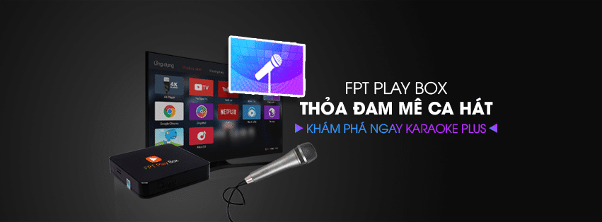 Hát karaoke trên FPT Play BOX 2018