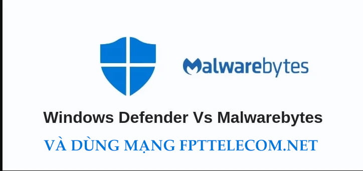 Bảo vệ máy tính với Denfender và malwarebyte