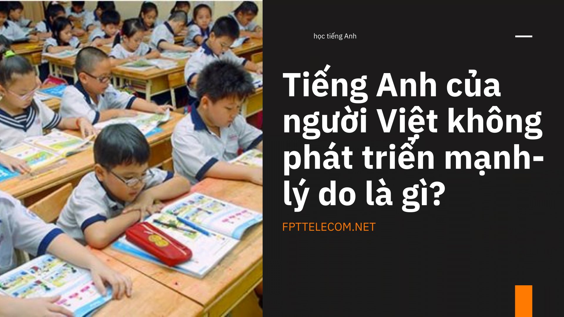 Tiếng Anh của người Việt không phát triển mạnh-lý do là gì?