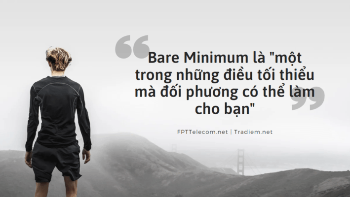 Bare Minimum là gì