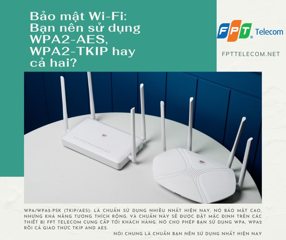 Bảo mật Wi-Fi: Bạn nên sử dụng WPA2-AES, WPA2-TKIP hay cả hai?
